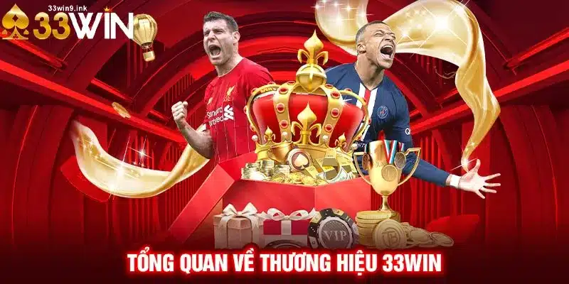 Tổng quan về thương hiệu 33WIN